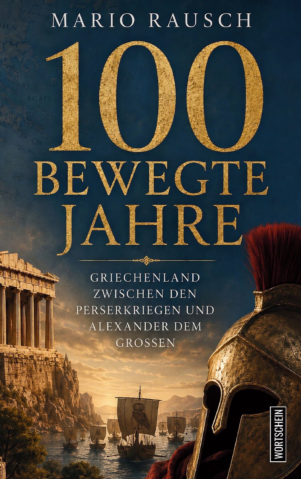 100 bewegte Jahre: Griechenland zwischen den Perserkriegen und Alexander dem Großen
