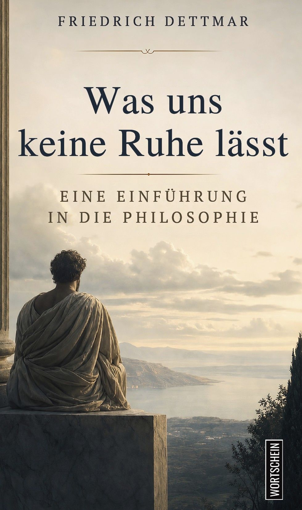 Was uns keine Ruhe lässt: Eine Einführung in die Philosophie