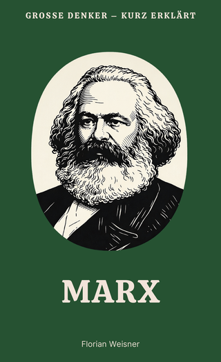 Große Denker – kurz erklärt: Marx