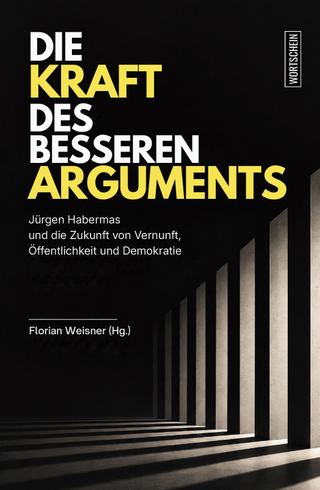 Die Kraft des besseren Arguments
