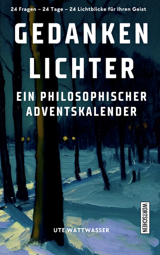 Gedankenlichter: Ein philosophischer Adventskalender